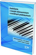 Podnikanie v nových ekonomických a sociálnych podmienkach - Kniha