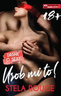 Urob mi to!: Drsne o sexe - Kniha
