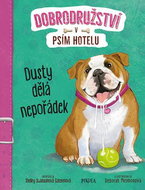 Dusty dělá nepořádek: Dobrodružství v psím hotelu - Kniha