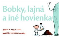 Bobky, lajná a iné hovienka: Kniha o tom, o čom sa zvyčajne nehovorí - Kniha