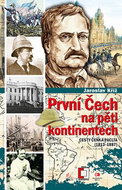 První Čech na pěti kontinentech: Cesty Čeňka Paclta (1813–1887) - Kniha