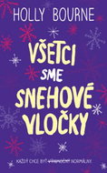 Všetci sme snehové vločky: Každý chce byť výnimočný normálny. - Kniha