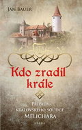Kdo zradil krále: Případy královského soudce Melichara - Kniha