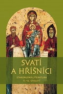 Svatí a hříšníci: Staroruská literatura 11.?12. století - Kniha