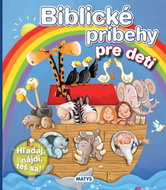 Biblické príbehy pre deti: Hľadaj, nájdi, teš sa! - Kniha