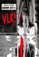 Vlk!: Grimm City 1 - Kniha