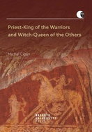 Priest-King of the Warriors and Witch-Queen of the Others - Kniha