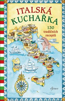 Italská kuchařka: 130 tradičních receptů - Kniha - Main image
