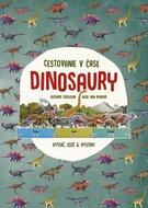 Cestovanie v čase Dinosaury: Vytlač, zlož a vystav! - Kniha