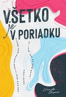 Všetko je v poriadku: alebo ako sa netrápiť nad svojou postavou či tým, čo sa nám deje... - Kniha