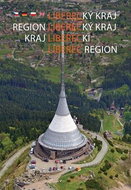 Liberecký kraj: Krajina rozmanité přírody a lidského umu - Kniha