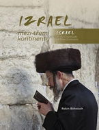 Izrael mezi třemi kontinenty / Israel on the Crossroads of Three Continents - Kniha