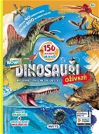 Kniha Dinosauři ožívají! Interaktivní encyklopedie: 150 úžastných objevů Rozšířená realita Aplikace zdarma - Kniha