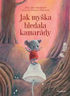 Jak myška hledala kamarády - Kniha