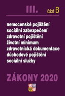 Zákony 2020 III. část B Odvody: Sociální zabezpečení, Důchodové, Nemocenské, Zdravotní pojištění - Kniha