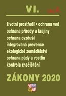 Zákony 2020 VI. část A Životní prostředí: Životní prostředí, Ochrana ovzduší, Ochrana vod, Ochrana p - Kniha