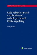 Role velkých senátů v rozhodování vrcholných soudů České republiky - Kniha