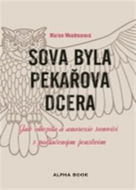 Sova byla pekařova dcera: Jak obezita a anorexie souvisí s potlačeným ženstvím - Kniha