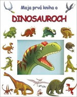 Moja prvá kniha o dinosauroch - Kniha