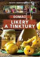 Kniha Domácí likéry a tinktury - Kniha