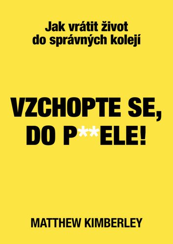Vzchopte se, do p**dele! - Kniha - Main image