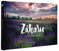 Čarovné Záhorie: Magical Záhorie Region - Kniha
