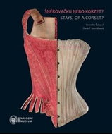 Šněrovačku nebo korzet? / Stays, or a Corset? - Kniha