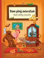 Dom plný zvieratiek: Nájdi všetky zvieratká - Kniha