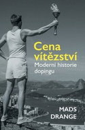 Cena vítězství: Moderní historie dopingu - Kniha
