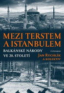 Mezi Terstem a Istanbulem: Balkánské národy ve 20. století - Kniha