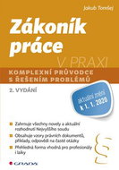 Zákoník práce v praxi: komplexní průvodce s řešením problémů, 2. vydání - Kniha