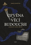 Ozvěna věcí budoucích: Licanius: Kniha druhá - Kniha
