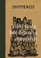 Chymeros Tajné miesto, kde deti učia dospelých - Kniha