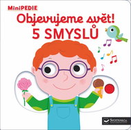Objevujeme svět! 5 smyslů: MiniPEDIE - Kniha