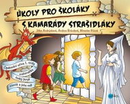 Úkoly pro školáky s kamarády strašidláky: Opakování učiva 1. třídy – matematika, český jazyk, člověk - Kniha