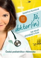 Já, doktor(in): Česká pediatrička v Německu - Kniha