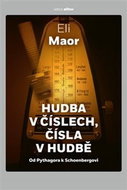 Hudba v číslech, čísla v hudbě: Od Pythagora k Schoenbergovi - Kniha
