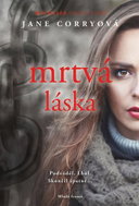 Mrtvá láska: Podváděl. Lhal. Skončil špatně ... - Kniha