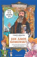 Jan Amos Komenský: Očima Všezvěda Všudybuda a Magického Mámení - Kniha