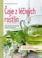 Čaje z léčivých rostlin: Jak správně sbírat, sušit a míchat - Kniha