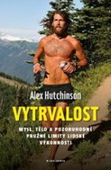 Vytrvalost: Mysl, tělo a pozoruhodně pružné limity lidské výkonnosti - Kniha