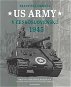 US Army v Československu 1945: Objevná obrazová publikace o osvobození západních Čech americkou armá - Kniha