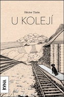 U kolejí: A un costado de los rieles - Kniha