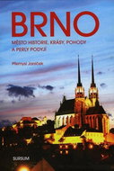 Brno město historie, krásy, pohody a perly Podyjí - Kniha