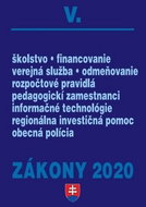 Zákony 2020 V.: školstvo, financovanie, verejná služba, odmeňovanie, rozpočtové pravidlá ... - Kniha