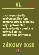 Zákony 2020 VI. časť A: životné prostredie, enviromentálny fond, ochrana prírody a krajiny, lesy ... - Kniha