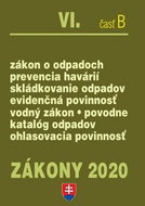 Zákony 2020 VI. časť B: zákon o odpadoch, prevencia havárií, skládkovanie odpadov, evidenčná povinno - Kniha