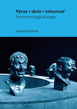 Výraz, dielo, telesnost: Fenomenologické eseje - Kniha - Main image