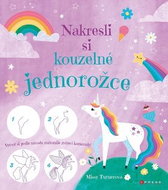 Nakresli si kouzelné jednorožce - Kniha