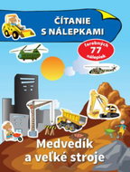 Čítanie s nálepkami Medvedík a veľké stroje - Kniha